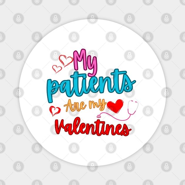 My patients are my valentines Magnet by smkworld